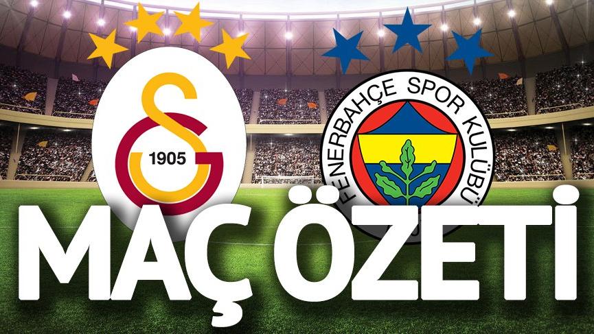 FENERBAHÇE GALATASARAY MAÇI ÖZETİ | Fenerbahçe – Maç sonucu kaç kaç bitti?